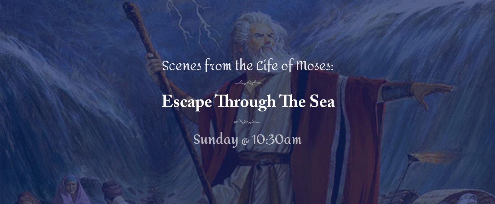 Scenes From The Life Of Moses sermon series