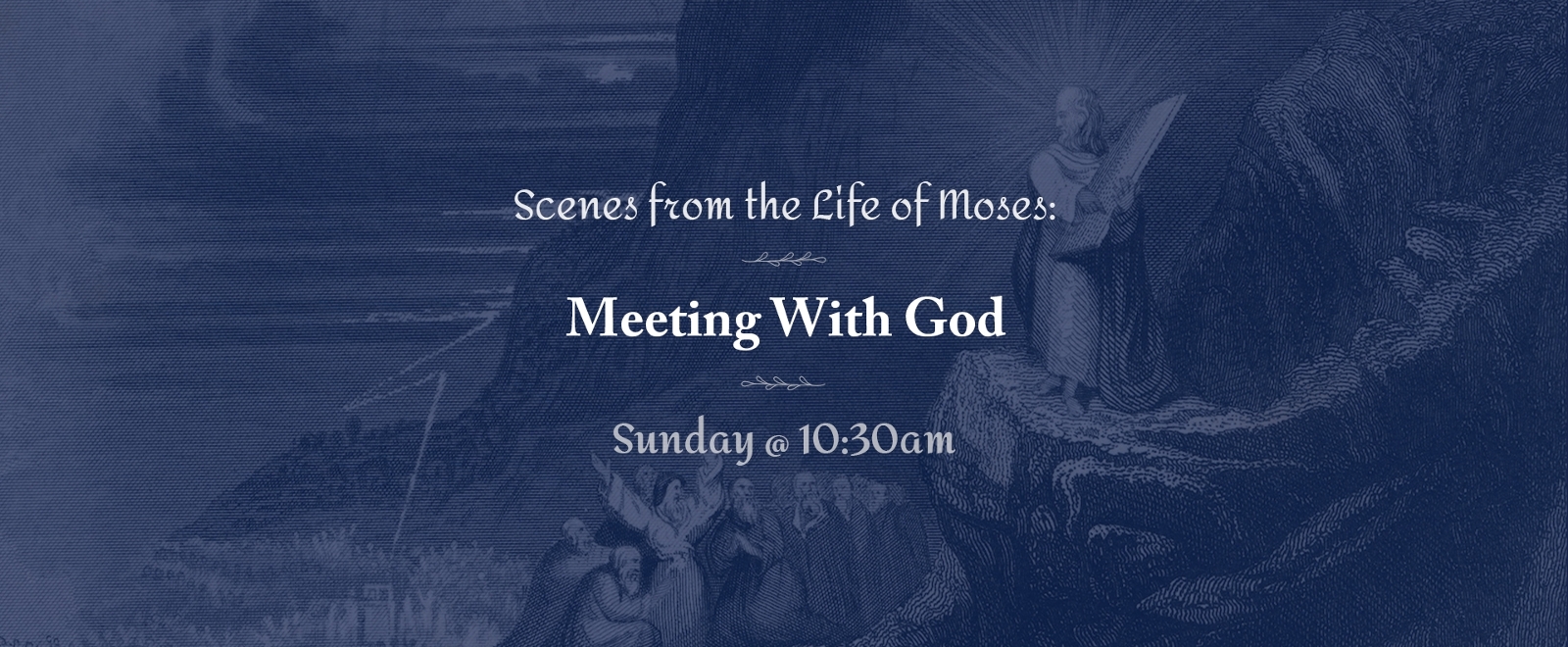 Scenes From The Life Of Moses sermon series